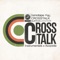 Cross Talk (A Cappella) [feat. Issugi] - Kojoe lyrics