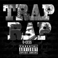 Trap Rap - G-Cess