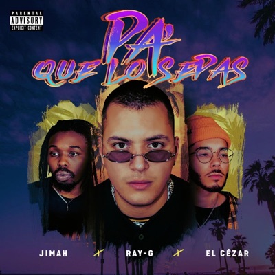 Pa' Que Lo Sepas (feat. Jimah & El Cézar) - Single