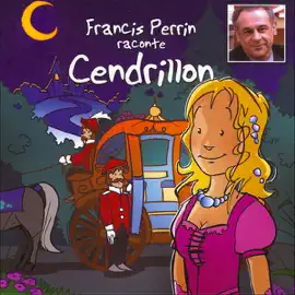 Francis Perrin raconte Cendrillon