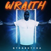 Wraith - Single - Qtdabutcha