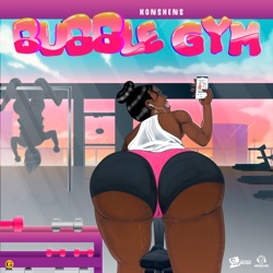 Konshens - Bubble Gym