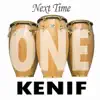 Kenif - Next Time (Remastered)