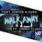 Walk Away (feat. Jimmy Clash) - Tony Junior & Kura lyrics