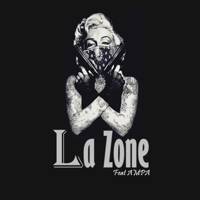 LA ZONE (feat. Ampa) - Single