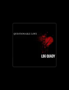 LBG Quadyを聴いたり、ミュージックビデオを鑑賞したり、経歴やツアー日程などを確認したりしましょう！