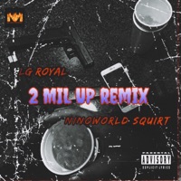2 Milli Remix (feat. NinoWorld Squirt) - Single - LG Royal