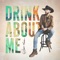 Drink About Me - Brett Kissel lyrics