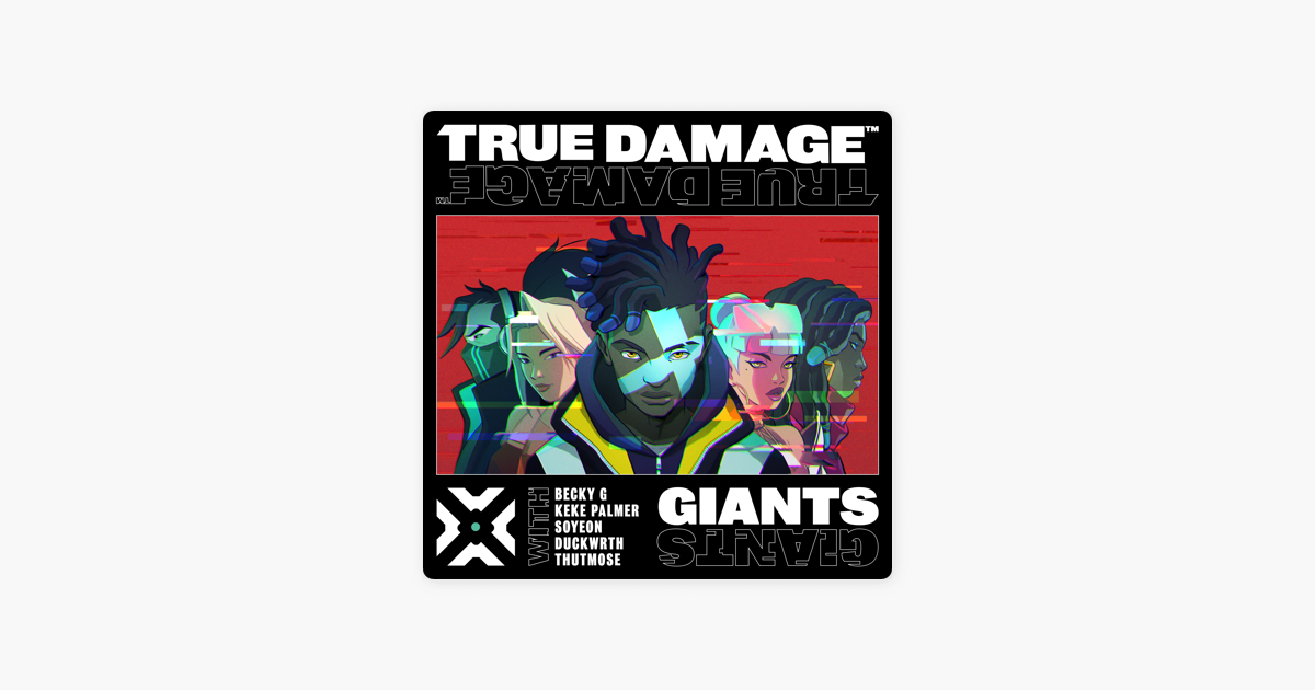 Giants Feat Soyeon Duckwrth Thutmose League Of Legends Single By True Damage Becky G Keke Palmer