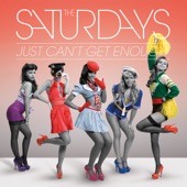 The Saturdays - Just Can't Get Enough