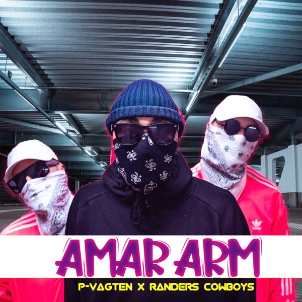 Amar Arm - Single - Album by P-vagten & Randers Cowboys - Apple Music