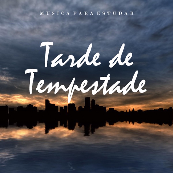 Música para Estudar: Tarde de Tempestade