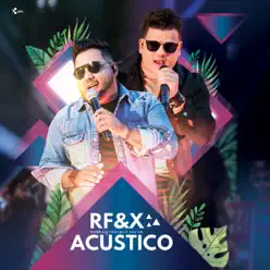 Rodrigo Freitas & Xavier: Acústico (Ao Vivo) - Rodrigo Freitas e Xavier