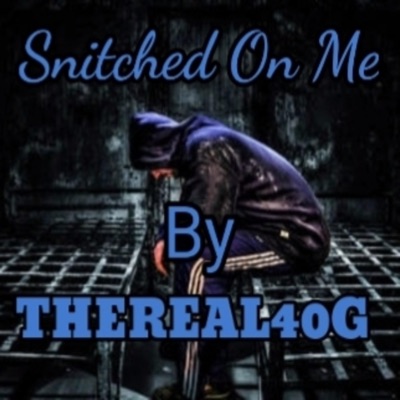 Snitched on Me - Single