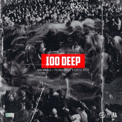 100 Deep (feat. PatrickxxLee & Costa Titch) - Single