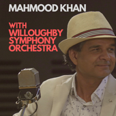 Mahmood Khan with Willoughby Symphony Orchestra - EP - Mahmood Khan, Willoughby Symphony Orchestra & David Griffin