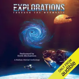Explorations: Through the Wormhole (Unabridged)