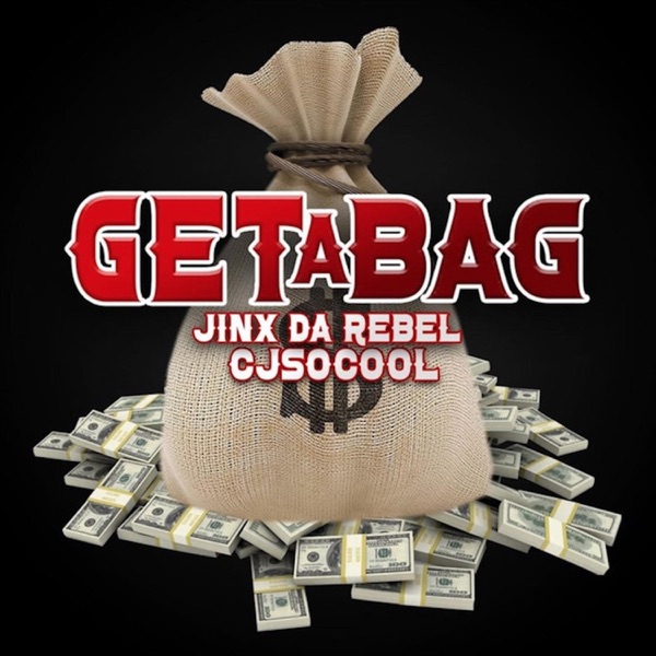 Get a Bag (feat. Cj So Cool)