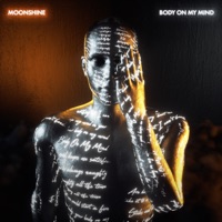 Body on My Mind - Single - Moonshine