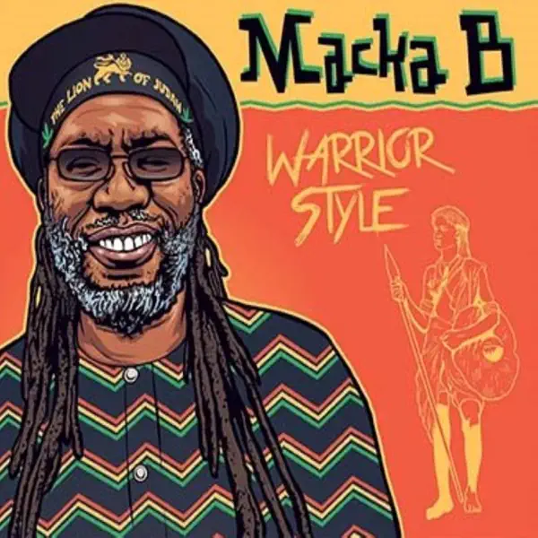 Macka B／Warrior Style(Kunte Kinte)ルーツレゲエ Warrior Style - Macka B: Song Lyrics, Music Videos & Concerts