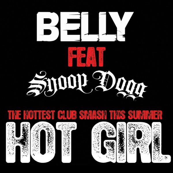 Hot Girl (feat. Snoop Dogg) - Single - Belly