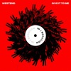 Westend - Give It To Me