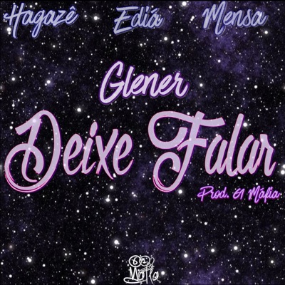 Deixe Falar (feat. Edia, Hagazê & Mensa) - Single