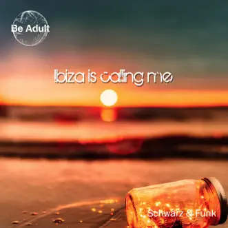 Ibiza Is Calling Me by Schwarz & Funk album reviews, ratings, credits