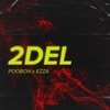 2del (Poobon X Ezza) [feat. Poobon] - Single