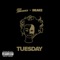 Tuesday (feat. Drake) - iLoveMakonnen lyrics