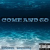 Come and Go (feat. DskDre) - Single