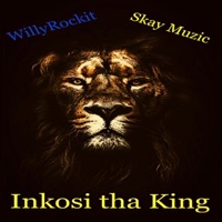 Inkosi Tha King (feat. Skay Muzic) - Single - WillyRockit