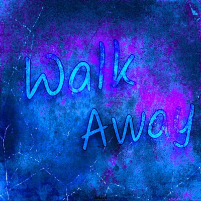 Walk Away - Single