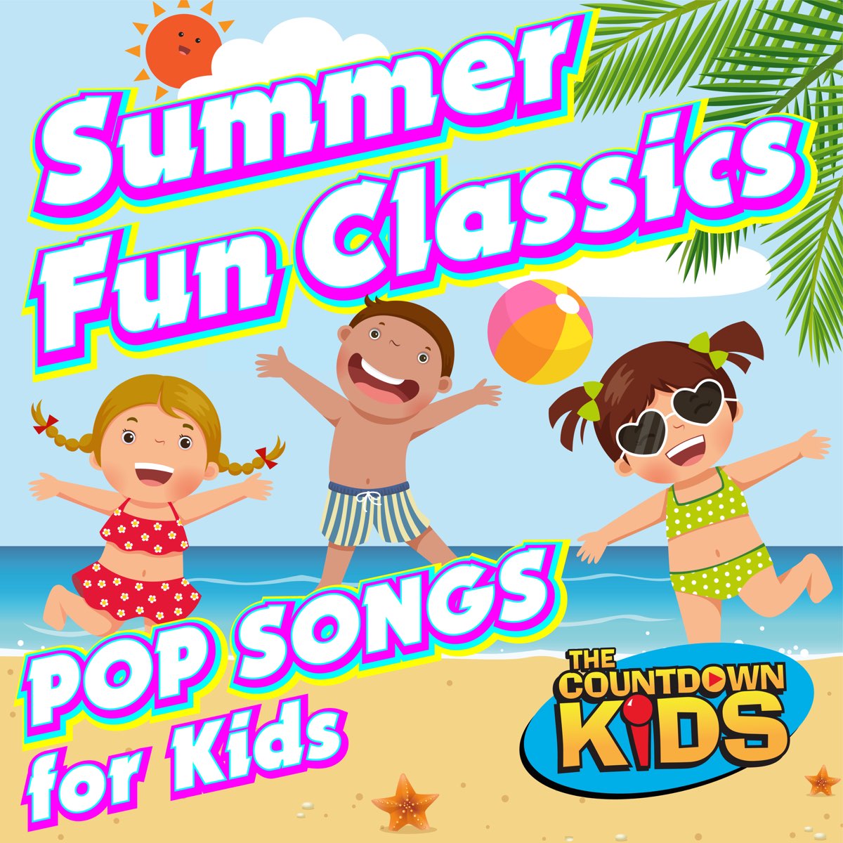 Summer Fun Classics: Pop Songs for Kids by The Countdown Kids on Apple Music