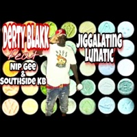 Jiggalating Lunatic (feat. Nip Gee & Southside KB) - Single - Derty Blakk