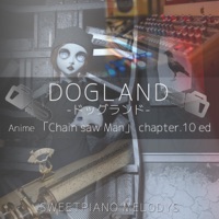 DOGLAND (Anime "Chain saw Man" EP.10 ending theme) (EDM&ORG ver.)