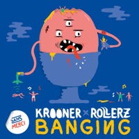 Banging - Single - Krooner & Rollerz