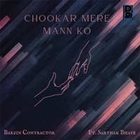 Chookar Mere Mann Ko (feat. Sarthak Bhave) - Single - Barzin Contractor
