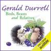 Birds, Beasts and Relatives: The Corfu Trilogy, Book 2 (Unabridged) - Gerald Durrell