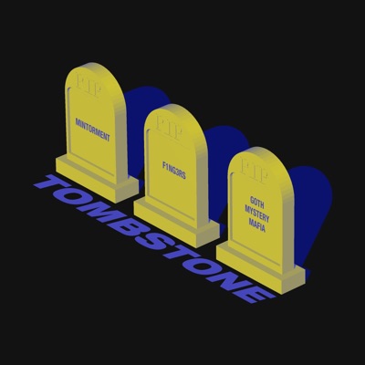 Tombstone (feat. Goth Mystery Mafia & Mintorment) - Single