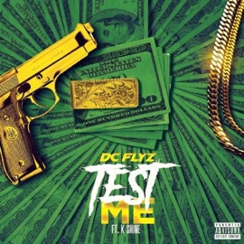 Test Me (feat. K-Shine) DC Flyz