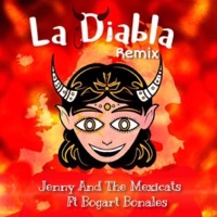 La Diabla (Remix) [feat. Bogart Bonales] - Single - Jenny And The Mexicats