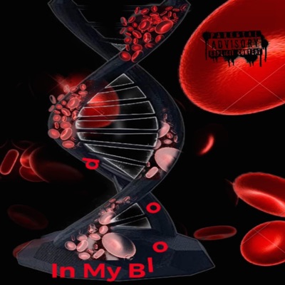 In My Blood (feat. Cool Mike & Tweezy) - Single