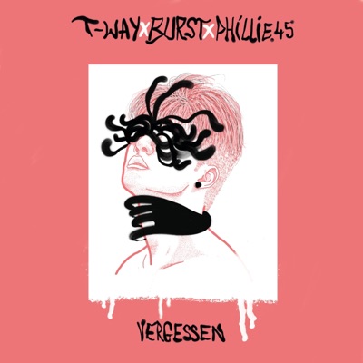vergessen. (feat. T-Way, Burst & Mennice) - Single