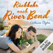 Rückkehr nach River Bend: Happy End in River Bend 2 - Catherine Bybee