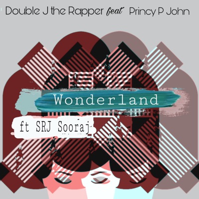 Wonderland (feat. Princy P John & SRJ Sooraj) - Single