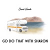 Go Do That With Sharon - Single