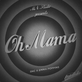 Oh Mama SNC & Emma Poppins