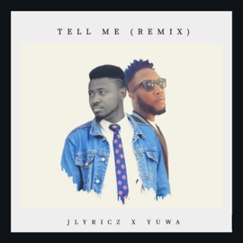 Tell Me (feat. Yuwa) [Remix] Jlyricz