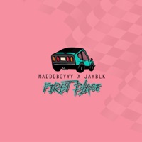 First Place (feat. Jayblk) - Single - Maddd Boyyy